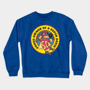 Funny Proud Owner of a Super Doxie Dachshund dog Crewneck Sweatshirt